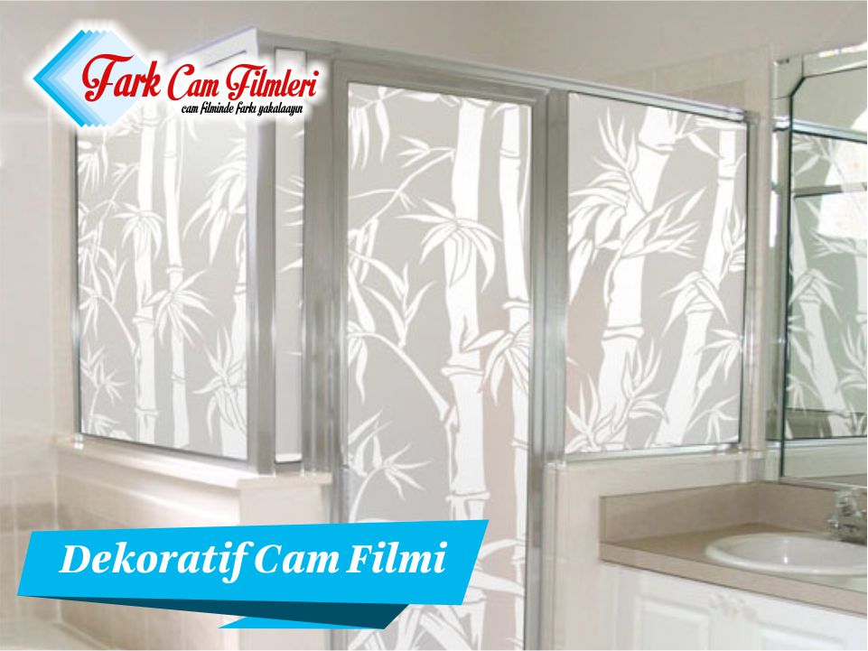 dekoratif cam filmi,dekoratif cam filmi modelleri,dekoratif cam filmi kullanım alanları,dekoratif cam filmi fiyatları